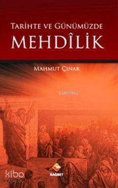 Tarihte ve Günümüzde Mehdilik - Rağbet Yayınları (1)