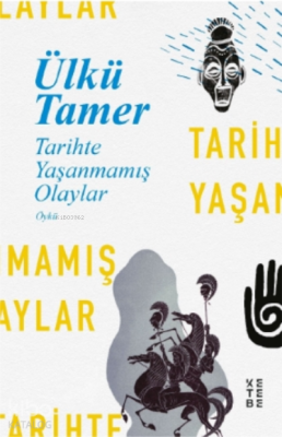 Tarihte Yaşanmamış Olaylar - Ketebe Yayınları (1)