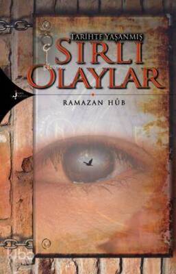 Tarihte Yaşanmış Sırlı Olaylar sırlı olaylar - 1
