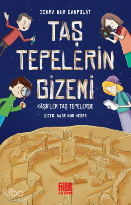 Taş Tepelerin Gizemi Kâşifler Taş Tepelerde - Aile Yayınları