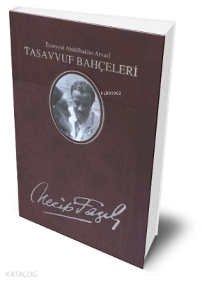 Tasavvuf Bahçeleri Necip Fazıl Bütün Eserleri (Deri Cilt) Esseyyid Abdülhakim Arvasi - Büyük Doğu Yayınları (1)