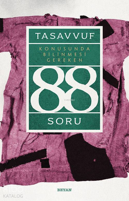 Tasavvuf Konusunda Bilinmesi Gereken 88 Soru - 2