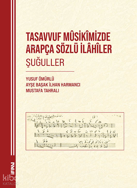 Tasavvuf Mûsikîmizde Arapça Sözlü İlâhîler Şuğuller - 1