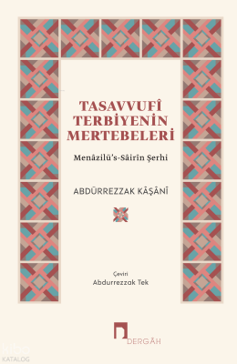 Tasavvufî Terbiyenin MertebeleriMenâzilü’s-Sâirîn Şerhi - Dergah Yayınları