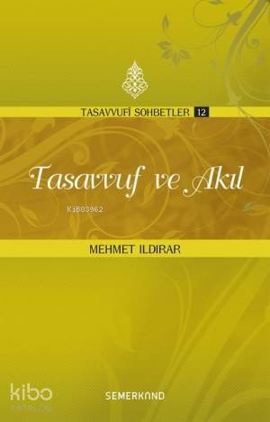 Tasavvuf ve Akıl Tasavvufi Sohbetler - 1