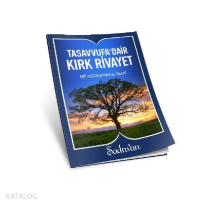 Tasavvufa Dair Kırk Rivayet - Şadırvan Yayınları (1)