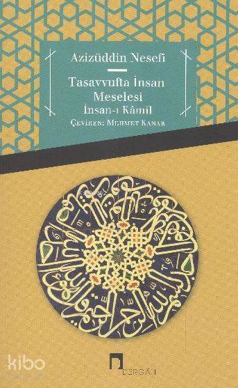 Tasavvufta İnsan Meselesi İnsan-ı Kâmil - 1