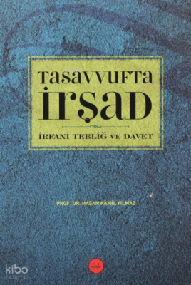 Tasavvufta İrşad İrfani Tebliğ ve Davet - 1