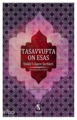 Tasavvufta On Esas Usulül-Aşere Şerhleri - İnsan Yayınları