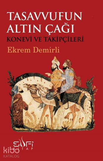 Tasavvufun Altın Çağı Konevi ve Takipçileri - 1