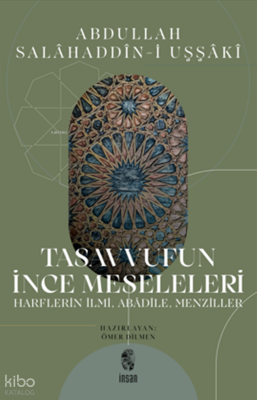 Tasavvufun İnce MeseleleriHarflerin İlmi, Abâdile, Menziller - 1