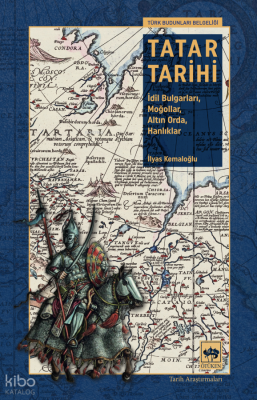 Tatar Tarihiİdil Bulgarları, Moğollar, Altın Orda, Hanlıklar - 1