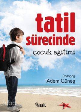 Tatil Sürecinde Çocuk Eğitimi - 2