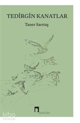 Tedirgin Kanatlar - Dergah Yayınları (1)