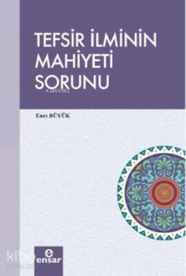 Tefsir İlminin Mahiyeti Sorunu - Ensar Neşriyat (1)