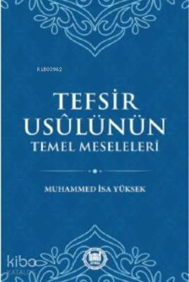 Tefsir Usülünün Temel Meseleleri - 1
