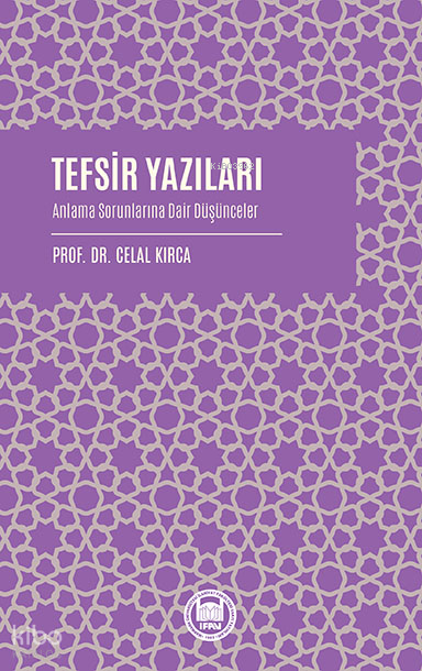 Tefsir Yazıları Anlama Sorunlarına Dair Düşünceler - 1