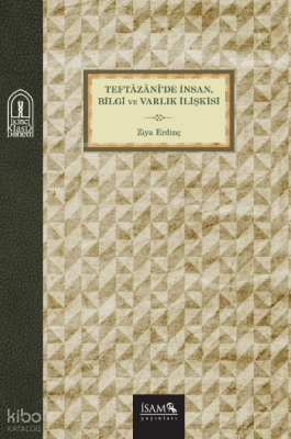 Teftazanide İnsan Bilgi ve Varlık İlişkisi - İSAM (İslam Araştırmaları Merkezi)