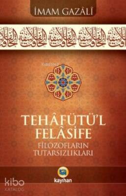 Tehafütül Felasifi Filozofların Tutarsızlıkları - 1