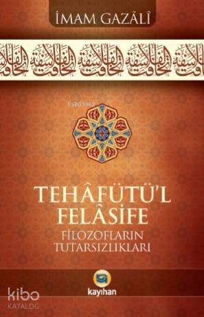 Tehafütül Felasifi Filozofların Tutarsızlıkları - 1