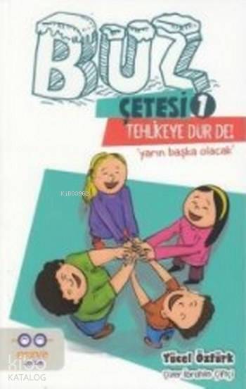 Tehlikeye Dur De! Buz Çetesi 1 - 1