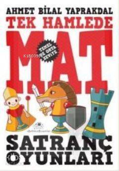 Tek Hamlede Mat Satranç Oyunları - 1