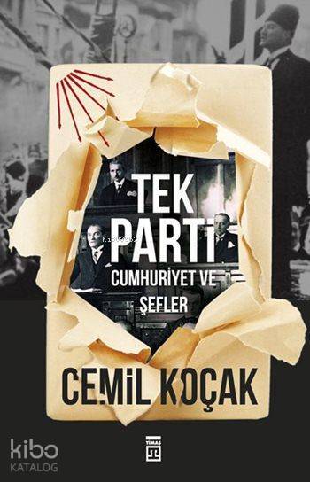 Tek Parti Cumhuriyet ve Şefler - 1