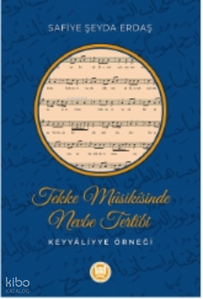Tekke Müsikisinden Nevbe Tertibi Keyyâliyye Örneği - 2