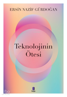 Teknolojinin Ötesi - Kapı Yayınları (1)