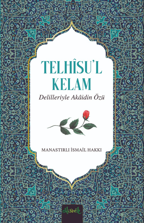 Delilleriyle Akaidin Özü (Telhisü’l Kelam Tercümesi) - 1