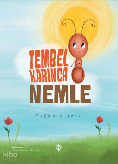 Tembel Karınca Nemle - 2