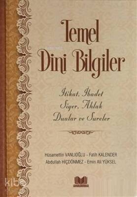 Temel Dini Bilgiler (Ciltli) İtikat, İbadet, Siyer, Abad, Dua ve Sureler - 2