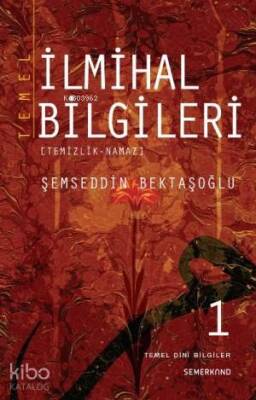 Temel İlmihal Bilgileri 1.Cilt - 1