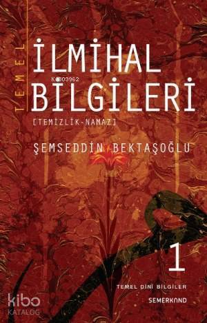 Temel İlmihal Bilgileri 1.Cilt - 1