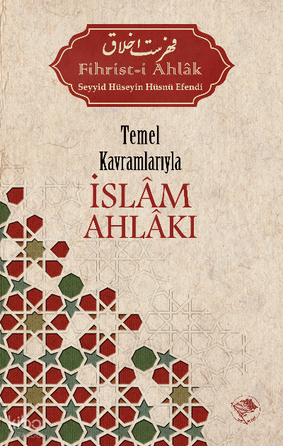 Temel Kavramlarıyla İslâm Ahlâkı - 1