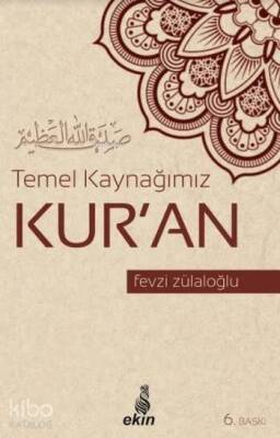 Temel Kaynağımız Kuran - 1