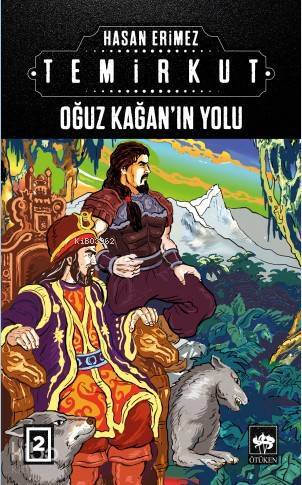 Temirkut 2 Oğuz Kağanın Yolu - 1
