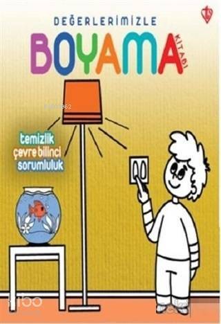 Temizlik Çevre Bilinci Sorumluluk - Değerlerimizle Boyama Kitabı - 2