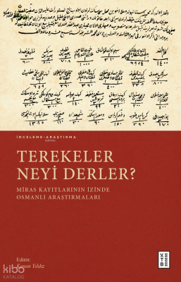 Terekeler Neyi Derler?Miras Kayıtlarının İzinde Osmanlı Araştırmaları - 2