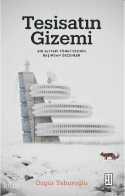 Tesisatın GizemiBir Altyapı Yöneticisinin Başından Geçenler - 1