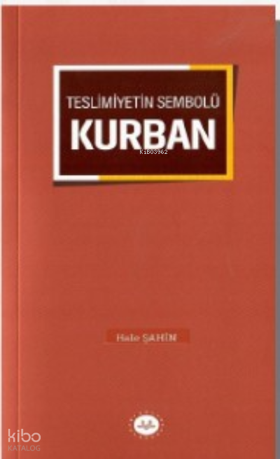 Teslimiyetin Sembolü Kurban - 1
