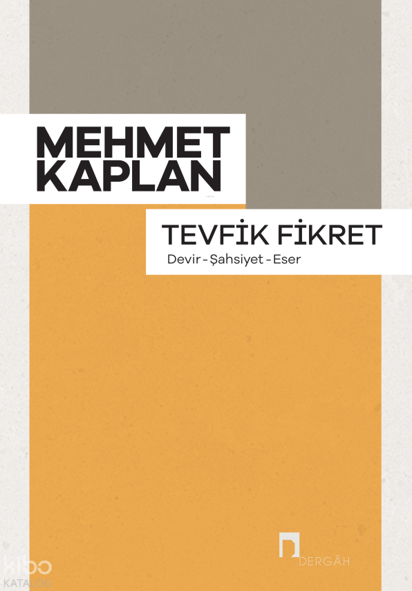 Tevfik FikretDevir - Şahsiyet - Eser - 1