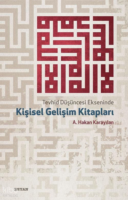 Tevhid Düşüncesi Ekseninde Kişisel Gelişim Kitapları - 2