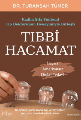 Tıbbi Hacamat İlaçsız Ameliyatsız Doğal Tedavi - 1