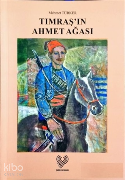 Tımraşın Ahmet Ağası - 1