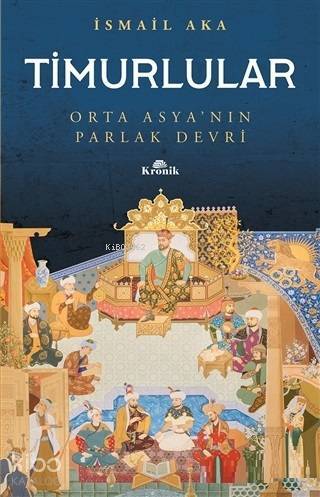 Timurlular Orta Asyanın Parlak Devri - 1
