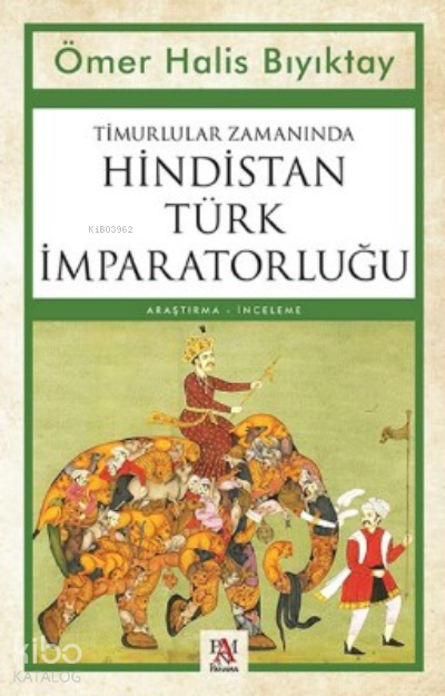 Timurlular Zamanında Hindistan Türk İmparatorluğu - 2
