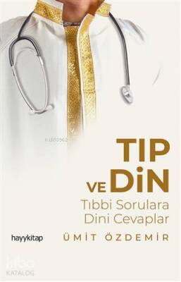 Tıp ve Din Tıbbi Sorulara Dini Cevaplar - 1