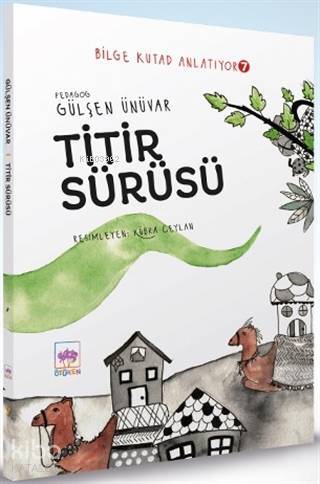 Titir Sürüsü - Bilge Kutad Anlatıyor 7 - 1