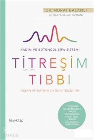 Titreşim Tıbbı İnsan Fıtratına Uygun Temiz Tıp - 1